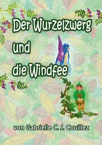 Vorderes Coverbild Der Wurzelzwerg und die Windfee