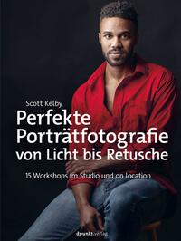 Vorderes Coverbild Perfekte Porträtfotografie von Licht bis Retusche