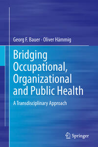 Vorderes Coverbild Bridging Occupational, Organizational and Public Health