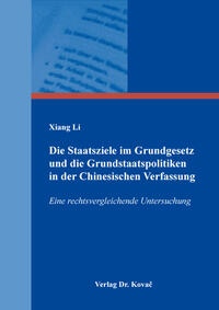 Vorderes Coverbild Die Staatsziele im Grundgesetz und die Grundstaatspolitiken in der Chinesischen Verfassung