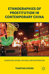 Vorderes Coverbild Ethnographies of Prostitution in Contemporary China