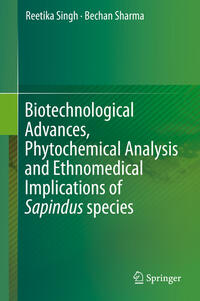 Vorderes Coverbild Biotechnological Advances, Phytochemical Analysis and Ethnomedical Implications of Sapindus species