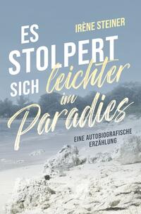 Vorderes Coverbild Es stolpert sich leichter im Paradies