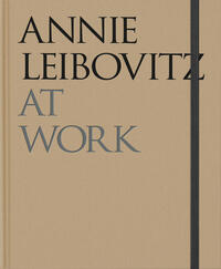 Vorderes Coverbild Annie Leibovitz At Work