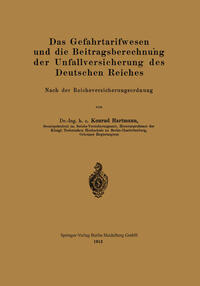 Vorderes Coverbild Das Gefahrtarifwesen und die Beitragsberechnung der Unfallversicherung des Deutschen Reiches