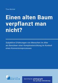 Vorderes Coverbild Einen alten Baum verpflanzt man nicht?