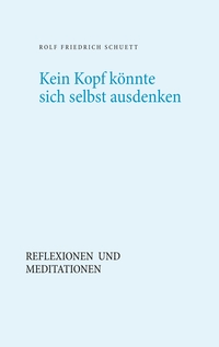 Vorderes Coverbild Kein Kopf könnte sich selbst ausdenken