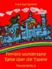 Vorderes Coverbild Florians wundersame Reise über die Tapete