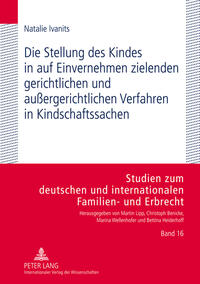 Vorderes Coverbild Die Stellung des Kindes in auf Einvernehmen zielenden gerichtlichen und außergerichtlichen Verfahren in Kindschaftssachen