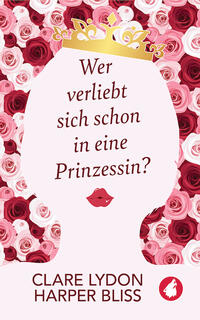 Vorderes Coverbild Wer verliebt sich schon in eine Prinzessin?