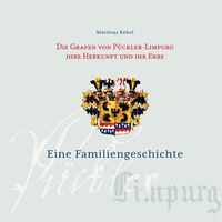 Vorderes Coverbild Die Grafen von Pückler-Limpurg. Ihre Herkunft und ihr Erbe