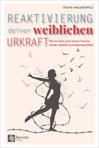 Vorderes Coverbild Reaktivierung deiner weiblichen Urkraft