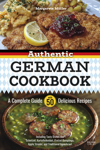 Vorderes Coverbild Authentic German Cookbook: A Complete Guide with 50 Delicious Recipes
