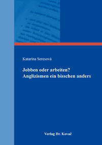Vorderes Coverbild Jobben oder arbeiten? Anglizismen ein bisschen anders