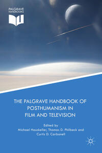 Vorderes Coverbild The Palgrave Handbook of Posthumanism in Film and Television