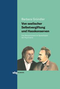 Vorderes Coverbild Von seelischer Selbstvergiftung und Hasskonserven