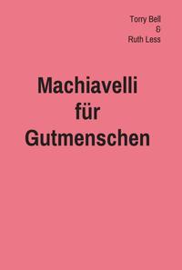 Vorderes Coverbild Machiavelli für Gutmenschen