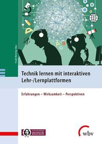 Vorderes Coverbild Technik lernen mit interaktiven Lehr-/Lernplattformen