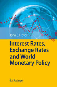 Vorderes Coverbild Interest Rates, Exchange Rates and World Monetary Policy