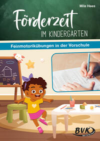 Vorderes Coverbild Förderzeit im Kindergarten – Feinmotorikübungen in der Vorschule