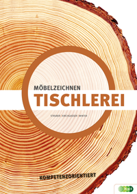Vorderes Coverbild Tischlerei - Möbelzeichnen kompetenzorientiert