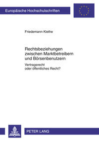 Vorderes Coverbild Rechtsbeziehungen zwischen Marktbetreibern und Börsenbenutzern