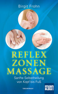 Vorderes Coverbild Reflexzonenmassage. Sanfte Selbstheilung von Kopf bis Fuß
