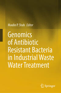 Vorderes Coverbild Genomics of Antibiotic Resistant Bacteria in Industrial Waste Water Treatment
