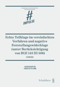 Vorderes Coverbild Echte Teilklage im vereinfachten Verfahren und negative Feststellungswiderklage (unter Berücksichtigung von BGE 143 III 506)