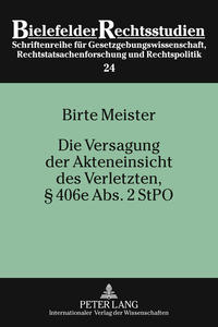 Vorderes Coverbild Die Versagung der Akteneinsicht des Verletzten, § 406e Abs. 2 StPO
