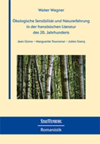 Vorderes Coverbild Ökologische Sensibilität und Naturerfahrung in der französischen Literatur des 20. Jahrhunderts