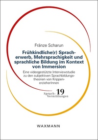 Vorderes Coverbild Frühkindliche(r) Spracherwerb, Mehrsprachigkeit und sprachliche Bildung im Kontext von Immersion