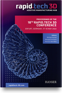 Vorderes Coverbild Proceedings of the 18th Rapid.Tech 3D Conference Erfurt, Germany, 17 - 19 May 2022