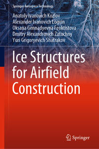 Vorderes Coverbild Ice Structures for Airfield Construction