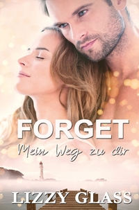 Vorderes Coverbild Forget: Mein Weg zu dir