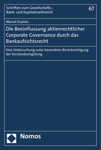 Vorderes Coverbild Die Beeinflussung aktienrechtlicher Corporate Governance durch das Bankaufsichtsrecht
