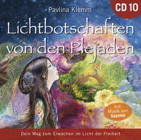 Vorderes Coverbild Lichtbotschaften von den Plejaden 10 [Übungs-CD]