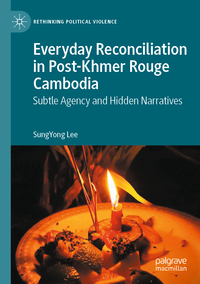 Vorderes Coverbild Everyday Reconciliation in Post-Khmer Rouge Cambodia