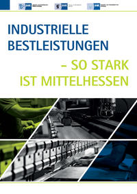 Vorderes Coverbild Industrielle Bestleistungen - so stark ist Mittelhessen