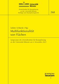 Vorderes Coverbild Multifunktionalität von Flächen - Symposium des Zentralinstituts für Raumplanung an der Universität Münster am 6. November 2023