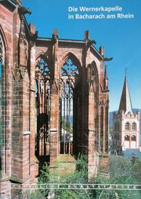 Vorderes Coverbild Die Wernerkapelle in Bacharach am Rhein