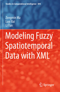 Vorderes Coverbild Modeling Fuzzy Spatiotemporal Data with XML
