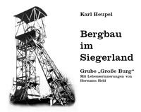 Vorderes Coverbild Bergbau im Siegerland - Grube "Große Burg"