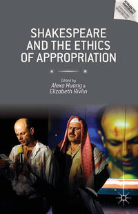 Vorderes Coverbild Shakespeare and the Ethics of Appropriation