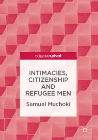 Vorderes Coverbild Intimacies, Citizenship and Refugee Men