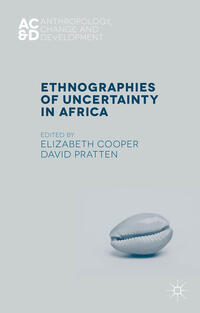 Vorderes Coverbild Ethnographies of Uncertainty in Africa