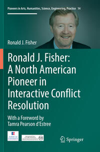 Vorderes Coverbild Ronald J. Fisher: A North American Pioneer in Interactive Conflict Resolution