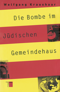 Vorderes Coverbild Die Bombe im Jüdischen Gemeindehaus