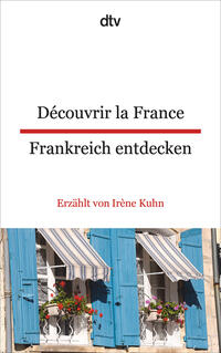 Vorderes Coverbild Découvrir la France Frankreich entdecken