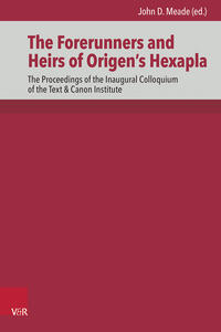 Vorderes Coverbild The Forerunners and Heirs of Origen’s Hexapla